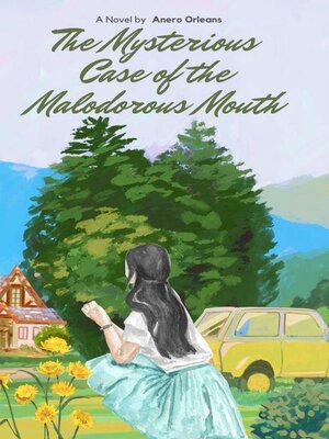 cover image of The Mysterious Case of the Malodorous Mouth
